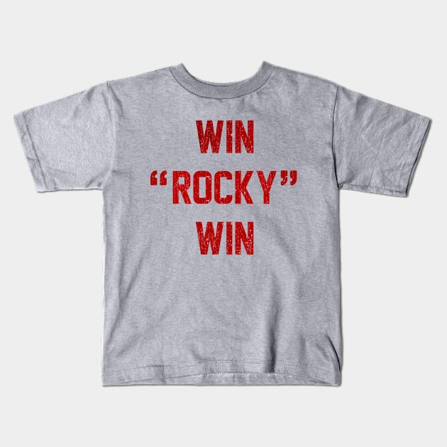 Win Rocky Win Kids T-Shirt by Do Something Today